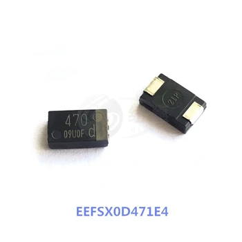 10шт EEFSX0D471E4 Полимерный танталовый конденсатор 470 мкФ, чип 2 В Полимерный D-тип 7343 4