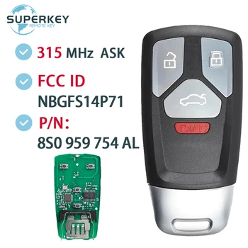 SUPERKEY Smart Remote Автомобильный Брелок 315 МГц Для Audi TT A4 A5 Q5 Q7 S5 SQ5 2016 2017 2018 2019 4 Кнопки NBGFS14P71 Автозапуск 13