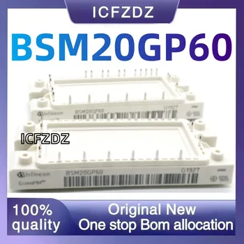 100% Новые оригинальные электронные компоненты нового модуля BSM20GP60 5
