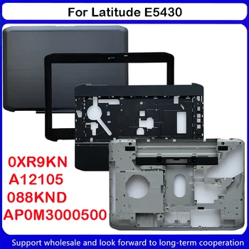 Новый Для ноутбука Dell Latitude E5430 ЖК-дисплей Задняя Крышка Передняя Рамка Подставка Для рук Верхний Регистр Упор Для рук A B C D Корпус Нижний Корпус 0XR9KN 11