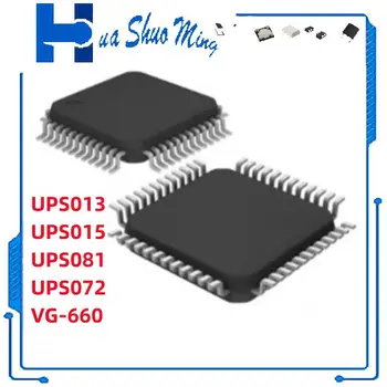 1 шт./лот UPS013 UPS015 UPS081 UPS072 VG-660 QFP 3